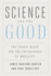 Science and the Good  the Tragic Quest for the Foundations of Morality