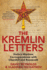 The Kremlin Letters  Stalin`S Wartime Correspondence With Churchill and Roosevelt