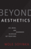 Beyond Aesthetics Use, Abuse, and Dissonance in African Art Traditions Richard D Cohen Lectures on African African American Art Richard Cohen Lectures