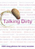 The Big Book of Talking Dirty: 5000 Slang Phrases