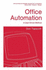 Office Automation: a User-Driven Method (Applications of Modern Technology in Business)