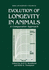 Evolution of Longevity in Animals: a Comparative Approach