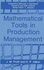 Mathematical Tools in Production Management (Hb)