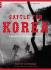 Battle for Korea: a History of the Korean Conflict Dvorchak, Robert J.