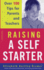 Raising a Self-Starter: Over 100 Tips for Parents and Teachers (Lifelong Books)