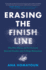 Erasing the Finish Line: the New Blueprint for Success Beyond Grades and College Admission