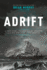 Adrift: a True Story of Tragedy on the Icy Atlantic and the One Man Who Lived to Tell About It
