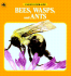 Bees, Wasps, and Ants (a Golden Junior Guide)
