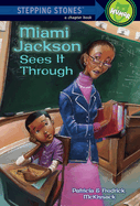 miami jackson sees it through