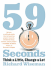 59 Seconds: Think a Little, Change a Lot
