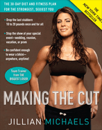 making the cut the 30 day diet and fitness plan for the strongest sexiest y