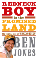 redneck boy in the promised land the confessions of crazy cooter