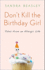 Don't Kill the Birthday Girl: Tales From an Allergic Life [Hardcover] Beasley, Sandra