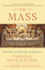 The Mass: the Glory, the Mystery, the Tradition