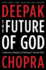 The Future of God: a Practical Approach to Spirituality for Our Times