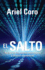 El Salto: Aprovecha Las Nuevas Tecnologas Y Alcanza Tu Potencial (Spanish Edition)