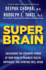 Super Brain: Unleashing the Explosive Power of Your Mind to Maximize Health, Happiness and Spiritual Well-Being