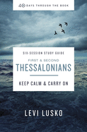 1 and 2 thessalonians bible study guide plus streaming video keep calm and