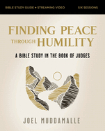 finding peace through humility bible study guide plus streaming video a bib