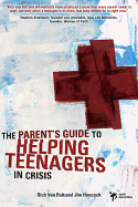 parents guide to helping teenagers in crisis youth specialties