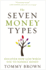 The Seven Money Types: Discover How God Wired You to Handle Money