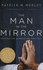 The Man in the Mirror: Solving the 24 Problems Men Face (25th Anniversary Edtion, Revised and Updated)