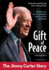 Gift of Peace, Revised Edition: the Jimmy Carter Story (Zonderkidz Biography)