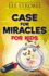 Case for Miracles for Kids (Case for Series for Kids)