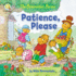 Berenstain Bears Patience, Please (Berenstain Bears/Living Lights: a Faith Story)