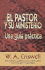 El Pastor Y Su Ministerio (Spanish Edition)