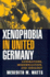 Xenophobia in United Germany: Generations, Modernization, and Ideology