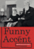 Funny Accent: a Novel