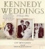 Kennedy Weddings: a Family Album