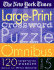 The New York Times Large-Print Crossword Puzzle Omnibus Volume 5: 120 Large-Print Puzzles From the Pages of the New York Times