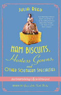 ham biscuits hostess gowns and other southern specialties