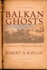 Balkan Ghosts: a Journey Through History (New Edition)