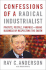 Confessions of a Radical Industrialist: Profits People Purposedoing Business By Respecting the Earth