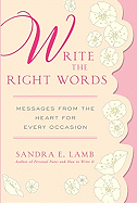 write the right words messages from the heart for every occasion