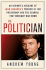 The Politician: an Insider's Account of John Edwards's Pursuit of the Presidency and the Scandal That Brought Him Down