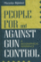 People for and Against Gun Control: a Biographical Reference