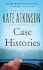 Case Histories: a Novel (Jackson Brodie, 1)