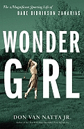wonder girl the magnificent sporting life of babe didrikson zaharias