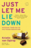 Just Let Me Lie Down