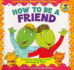 How to Be a Friend (Dino Tales: Life Guides for Families)