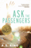 Ask the Passengers Format: Paperback