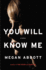 You Will Know Me: a Novel