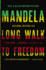 Long Walk to Freedom: the Autobiography of Nelson Mandela