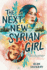 The Next New Syrian Girl Format: Paperback