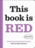 Books That Drive Kids Crazy! : This Book is Red Format: Hardcover