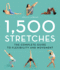 1, 500 Stretches: the Complete Guide to Flexibility and Movement
